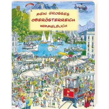 První čtění Mein großes Oberösterreich Wimmelbuch - Żukowski Aleksander, Matuszczyk-Kotulska Aleksandra