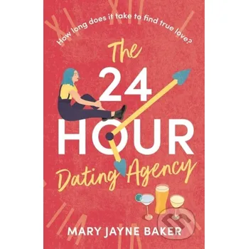 Beletrie pro dospělé The 24 Hour Dating Agency - Mary Jayne Baker Aria