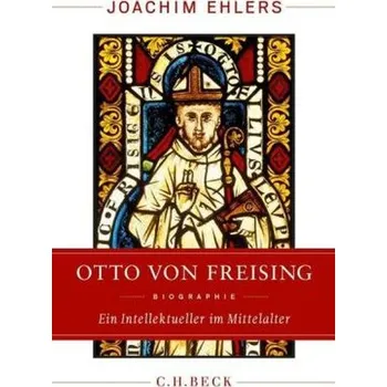 Literární biografie Otto von Freising - Ehlers, Joachim