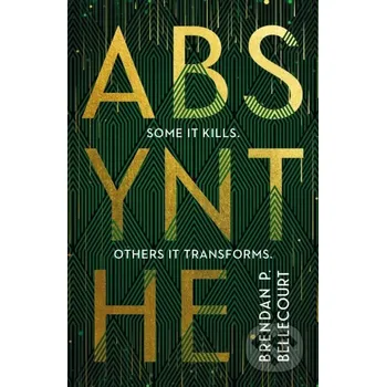 Absynthe - Brendan P. Bellecourt Head of Zeus