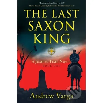 Beletrie pro dospělé The Last Saxon King - Andrew Varga