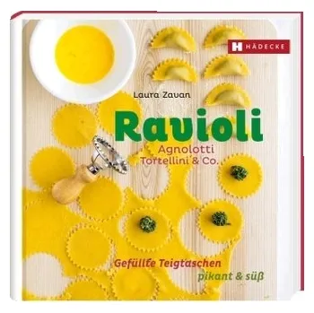 Ravioli, Agnolotti, Tortellini & Co. - Laura Zavan