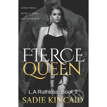 Fierce Queen - Sadie Kincaid