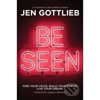 Beletrie pro dospělé BE SEEN - Jen Gottlieb