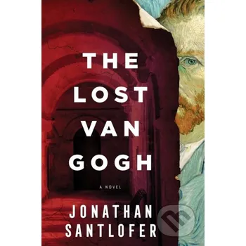 Beletrie pro dospělé The Lost Van Gogh - Jonathan Santlofer