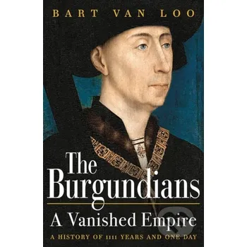 The Burgundians - Bart Van Loo Apollo
