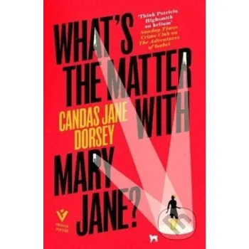 Beletrie pro dospělé What's the Matter with Mary Jane? - Candas Jane Dorsey Pushkin