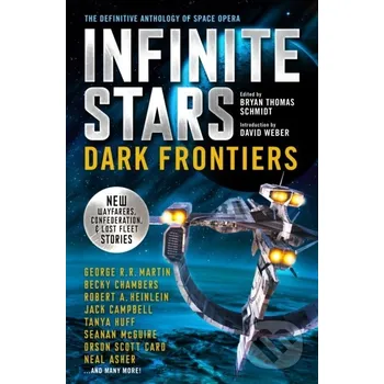 Infinite Stars: Dark Frontiers - Becky Chambers, Brian Thomas Schmidt, Tanya Huff, Orson Scott Card, Jack Campbell Titan Books