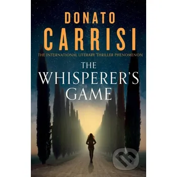 Beletrie pro dospělé The Whisperer's Game - Donato Carrisi Little, Brown