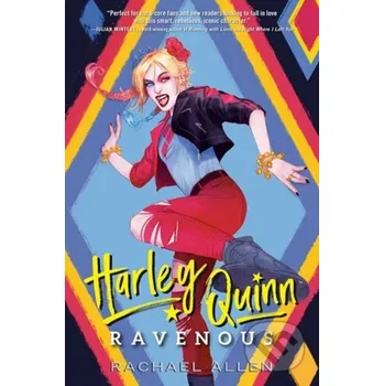 Beletrie pro dospělé Harley Quinn: Ravenous - Rachael Allen Random House