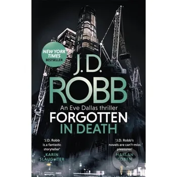 Beletrie pro dospělé Forgotten In Death: An Eve Dallas thriller (In Death 53) - J. D. Robb Piatkus