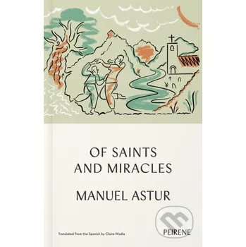 Of Saints and Miracles - Manuel Astur
