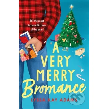 A Very Merry Bromance - Lyssa Kay Adams Headline Book