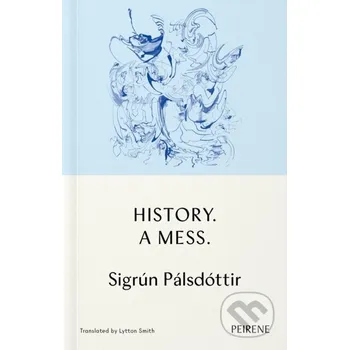 Beletrie pro dospělé History: A Mess - Sigrun Palsdottir
