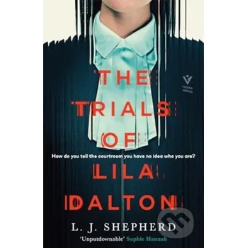The Trials of Lila Dalton - L. J. Shepherd Pushkin
