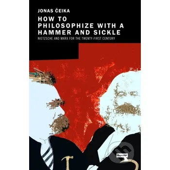 How to Philosophize with a Hammer and Sickle - Jonas Ceika Repeater