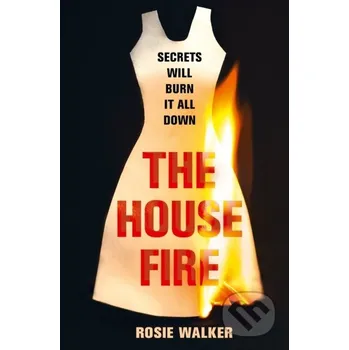 The House Fire - Rosie Walker One More Chapter