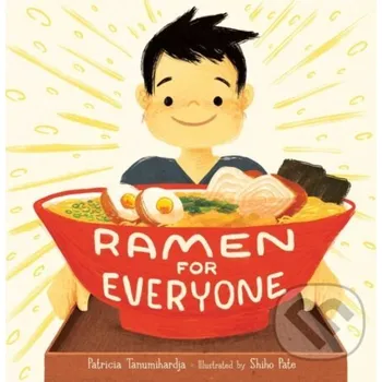 Cizojazyčná kniha Ramen for Everyone - Patricia Tanumihardja Atheneum Books for Young Readers