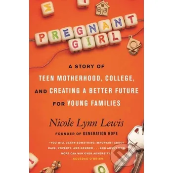 Literární biografie Pregnant Girl - Nicole Lynn Lewis Beacon Press