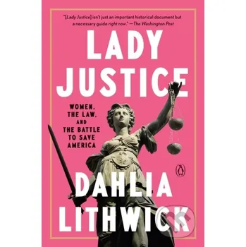 Lady Justice - Dahlia Lithwick Penguin Books