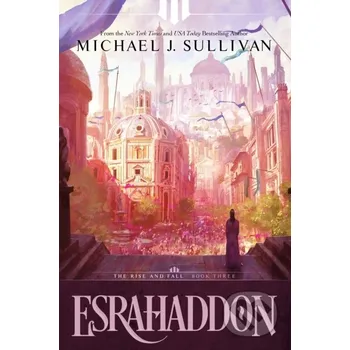 Beletrie pro dospělé Esrahaddon - Michael J. Sullivan
