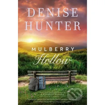 Mulberry Hollow - Denise Hunter Thomas Nelson Publishers
