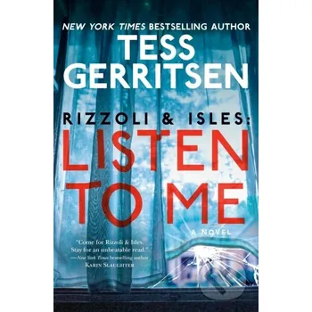 Rizzoli & Isles: Listen to Me - Tess Gerritsen Ballantine