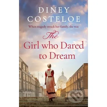 Beletrie pro dospělé The Girl Who Dared to Dream - Diney Costeloe Aria