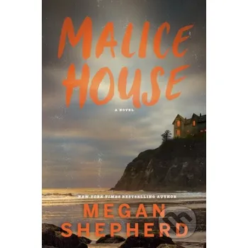 Malice House - Megan Shepherd