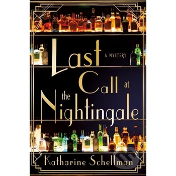 Last Call at the Nightingale - Katharine Schellman Minotaur Books