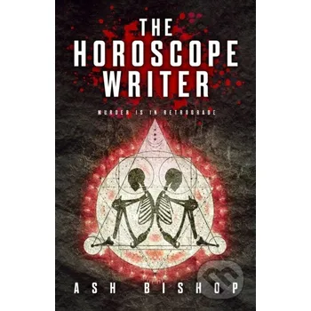 Beletrie pro dospělé The Horoscope Writer - Ash Bishop