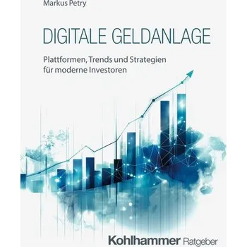Digitale Geldanlage - Petry, Markus
