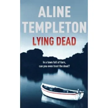 Lying Dead - Templeton, Aline