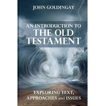 Introduction to the Old Testament - Goldingay, The Revd Dr John (Author)