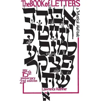 The Book of Letters - Kushner, Rabbi Lawrence (Rabbi Lawrence Kushner)