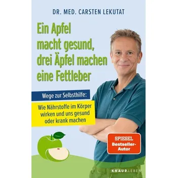 Ein Apfel macht gesund, drei Äpfel machen eine Fettleber - Lekutat, Carsten