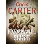 Pozorovatel smrti – Chris Carter
