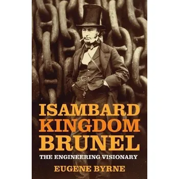 Cizojazyčná kniha Isambard Kingdom Brunel - Byrne, Eugene