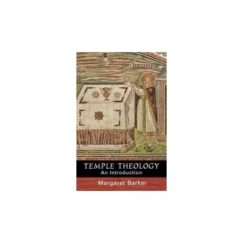 Temple Theology - Barker, Margaret