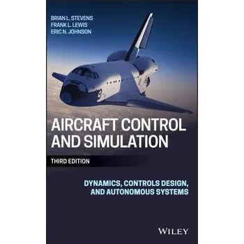 Učebnice Aircraft Control and Simulation - Stevens, Brian L. (Georgia Tech Research Institute) a Lewis, Frank L. (Georgia Institute of Technology) a Johnson, Eric N.
