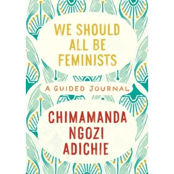 Cizojazyčná kniha We Should All Be Feminists: A Guided Journal