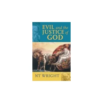 Cizojazyčná kniha Evil and the Justice of God - Wright, NT a Wright, Tom