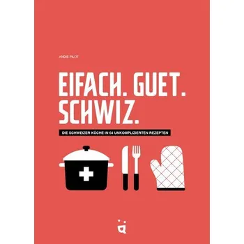 Eifach. Guet. Schwiz. - Pilot, Andie