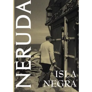 Isla Negra - Neruda, Pablo