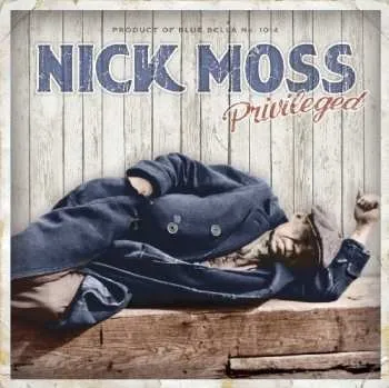 Zahraniční hudba CD Nick Moss: Privileged 2010