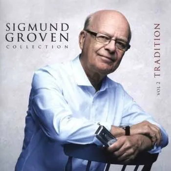 Zahraniční hudba CD Sigmund Groven: Collection Vol.2 Tradition 2015