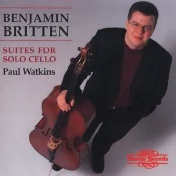 Zahraniční hudba CD Benjamin Britten: Suites For Solo Cello 2014 Opp.72,80,87