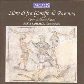 Zahraniční hudba CD Archilei / Rambaldi: Libro Di Fra Gioseffo Da Raven 2012