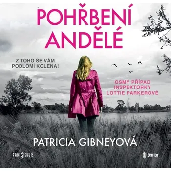Pohřbení andělé - Patricia Gibneyová - audiokniha