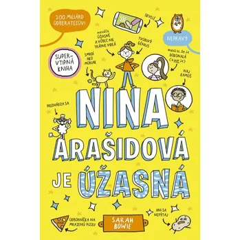 Nina Arašidová je úžasná - Sarah Bowie
